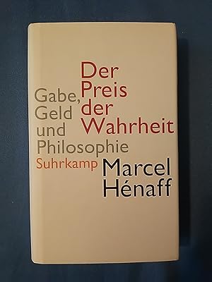 Bild des Verkufers fr Der Preis der Wahrheit : Gabe, Geld und Philosophie. Aus dem Franz. von Eva Moldenhauer zum Verkauf von Antiquariat BehnkeBuch