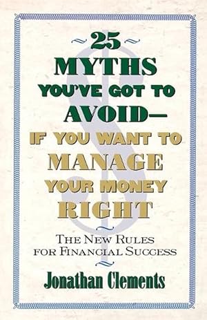 Seller image for 25 Myths You'Ve Got to Avoid-- If You Want to Manage Your Money Right (Paperback) for sale by Grand Eagle Retail