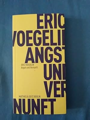 Bild des Verkufers fr Angst und Vernunft : Vernunft: die Erfahrung der klassischen Philosophen. Eric Voegelin ; herausgegeben und mit einem Vorwort von Peter J. Opitz ; aus dem Englischen von Dora Fischer-Barnicol und Helmut Winterholler / Frhliche Wissenschaft ; 097 zum Verkauf von Antiquariat BehnkeBuch