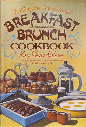 Seller image for The Complete International Breakfast Brunch Cookbook for sale by The Book House, Inc.  - St. Louis