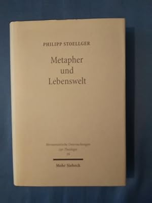 Bild des Verkufers fr Metapher und Lebenswelt : Hans Blumenbergs Metaphorologie als Lebenswelthermeneutik und ihr religionsphnomenologischer Horizont. Hermeneutische Untersuchungen zur Theologie ; 39 zum Verkauf von Antiquariat BehnkeBuch