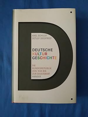 Bild des Verkufers fr Deutsche Kulturgeschichte : die Bundesrepublik - 1945 bis zur Gegenwart. Axel Schildt ; Detlef Siegfried. zum Verkauf von Antiquariat BehnkeBuch