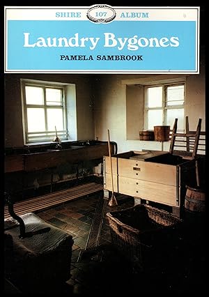 Shire Publication: Laundry Bygones by Pamela Sambrook No.107 1987