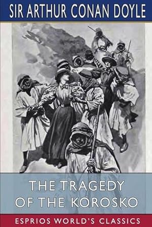 Seller image for The Tragedy of the Korosko (Esprios Classics) (Paperback) for sale by Grand Eagle Retail