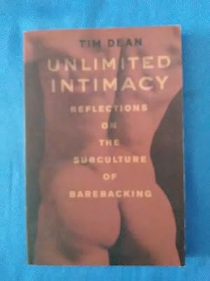 Seller image for Unlimited Intimacy: Reflections on the Subculture of Barebacking. for sale by Antiquariat BehnkeBuch