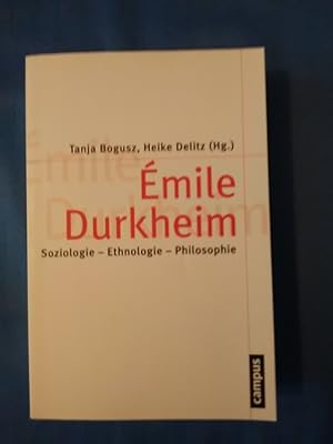 Bild des Verkufers fr mile Durkheim : Soziologie - Ethnologie - Philosophie. Tanja Bogusz ; Heike Delitz (Hg.) / Theorie und Gesellschaft ; Bd. 77 zum Verkauf von Antiquariat BehnkeBuch