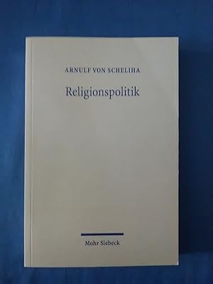 Seller image for Religionspolitik : Beitrge zur politischen Ethik und zur politischen Dimension des religisen Pluralismus. for sale by Antiquariat BehnkeBuch