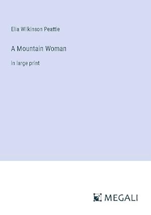 Seller image for A Mountain Woman for sale by BuchWeltWeit Ludwig Meier e.K.