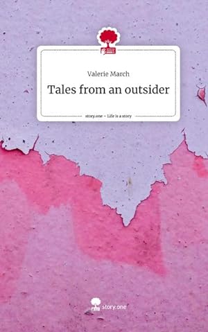 Seller image for Tales from an outsider. Life is a Story - story.one for sale by BuchWeltWeit Ludwig Meier e.K.