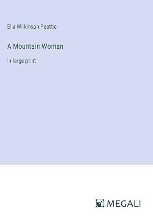 Seller image for A Mountain Woman for sale by BuchWeltWeit Ludwig Meier e.K.