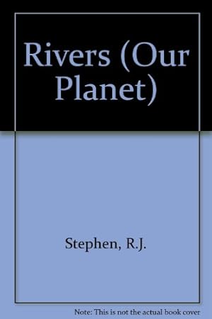 Bild des Verkufers fr Rivers (Our Planet S.) zum Verkauf von WeBuyBooks