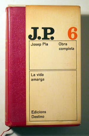 Imagen del vendedor de LA VIDA AMARGA. OBRA COMPLETA 6 - Barcelona 1967 - 1 edici a la venta por Llibres del Mirall