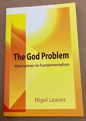 Bild des Verkufers fr The God Problem. Alternatives to Fundamentalism. zum Verkauf von Plurabelle Books Ltd