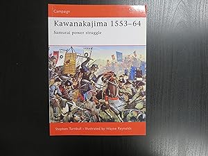 Image du vendeur pour Osprey Campaign 130 Kawanakajima 1553-64. Samurai Power Struggle mis en vente par Helion & Company Ltd