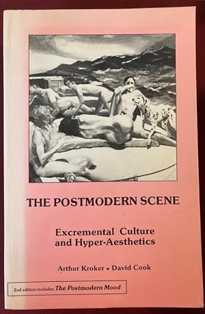 Bild des Verkufers fr The Postmodern Scene: Excremental Culture and Hyper-Aesthetics. zum Verkauf von Plurabelle Books Ltd