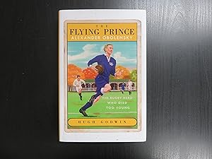 The Flying Prince Alexander Obolensky. The Rugby Hero Who Died Too Young