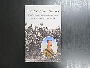 The Kitchener Armies. The Story of a National Achievement
