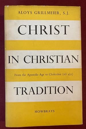 Bild des Verkufers fr Christ in Christian Tradition: From the Apostolic Age to the Council of Chalcedon (AD 451). zum Verkauf von Plurabelle Books Ltd