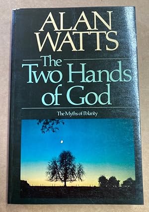 Bild des Verkufers fr The Two Hands of God. The Myths of Polarity. zum Verkauf von Plurabelle Books Ltd