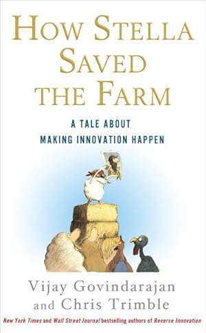 Image du vendeur pour How Stella Saved the Farm : A Tale About Making Innovation Happen mis en vente par GreatBookPricesUK