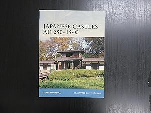 Seller image for Osprey Fortress 74. Japanese Castles AD 250-1540 for sale by Helion & Company Ltd