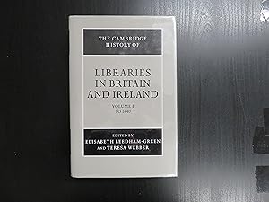 The Cambridge History of Libraries in Britain and Ireland. Volume I to 1640