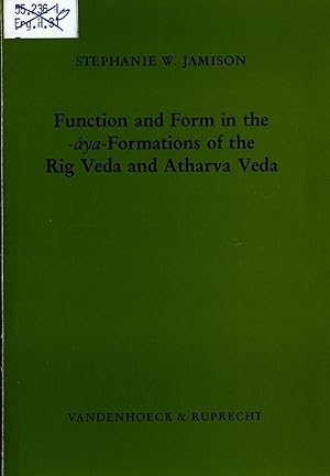 Bild des Verkufers fr Function and Form in the -ya-Formations of the Rig Veda and Atharva Veda zum Verkauf von avelibro OHG