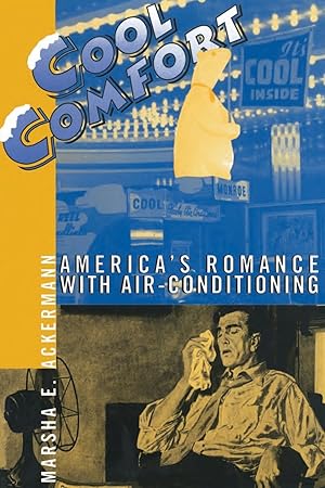 Immagine del venditore per Cool Comfort: America\ s Romance with Air-Conditioning venduto da moluna