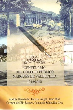 Bild des Verkufers fr Centenario del Colegio Pblico Marqus de Valdecilla 1912-2012 . zum Verkauf von Librera Astarloa