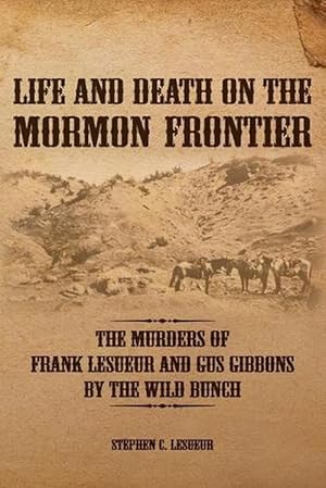 Seller image for Life and Death on the Mormon Frontier (Paperback) for sale by Grand Eagle Retail