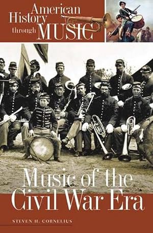 Imagen del vendedor de Music of the Civil War Era (Hardcover) a la venta por Grand Eagle Retail