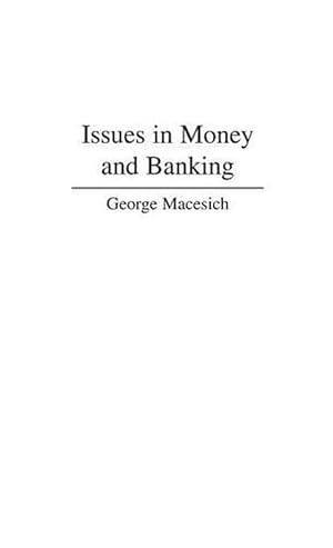 Seller image for Issues in Money and Banking (Hardcover) for sale by Grand Eagle Retail