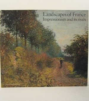 Bild des Verkufers fr Landscapes of France: Impressionism and Its Rivals zum Verkauf von WeBuyBooks