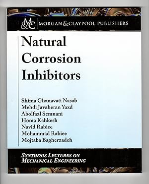Natural Corrosion Inhibitors (Synthesis Lectures on Mechanical Engineering)