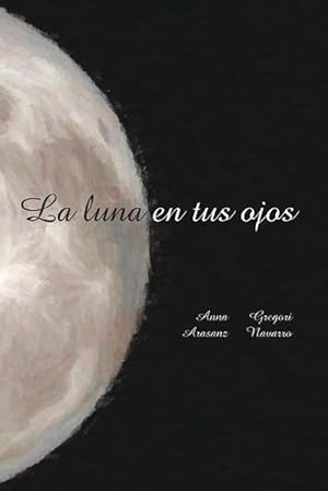 Seller image for La luna en tus ojos (Paperback) for sale by Grand Eagle Retail