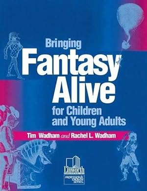 Imagen del vendedor de Bringing Fantasy Alive for Children and Young Adults (Paperback) a la venta por Grand Eagle Retail