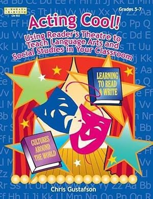 Seller image for Acting Cool! Using Reader's Theatre to Teach Language Arts and Social Studies in Your Classroom (Paperback) for sale by Grand Eagle Retail