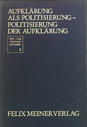 Bild des Verkufers fr Aufklrung als Politisierung- Politisierung der Aufklrung zum Verkauf von books4less (Versandantiquariat Petra Gros GmbH & Co. KG)