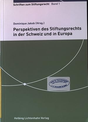Seller image for Perspektiven des Stiftungsrechts in der Schweiz und in Europa. Schriften zum Stiftungsrecht ; Bd. 1. for sale by books4less (Versandantiquariat Petra Gros GmbH & Co. KG)
