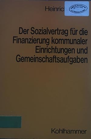 Bild des Verkufers fr Der Sozialvertrag fr die Finanzierung kommunaler Einrichtungen und Gemeinschaftsaufgaben : e. Theorie neutraler Kapitalmacht bei fallender Staatsrate. zum Verkauf von books4less (Versandantiquariat Petra Gros GmbH & Co. KG)