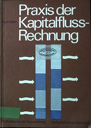 Seller image for Praxis der Kapitalflussrechnung : Aufstellung und Auswertung, Aufgaben und Lsungen. for sale by books4less (Versandantiquariat Petra Gros GmbH & Co. KG)