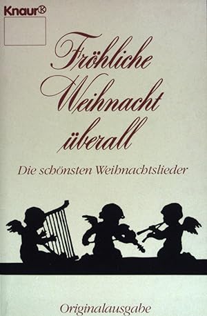 Seller image for Frhliche Weihnacht berall : d. schnsten Weihnachtslieder. Knaur ; (Nr 2063) for sale by books4less (Versandantiquariat Petra Gros GmbH & Co. KG)