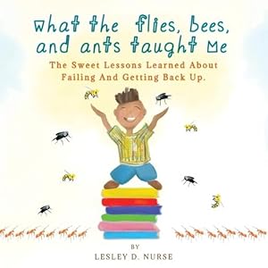 Seller image for What The Flies, Bees, And Ants Taught Me (Paperback) for sale by Grand Eagle Retail