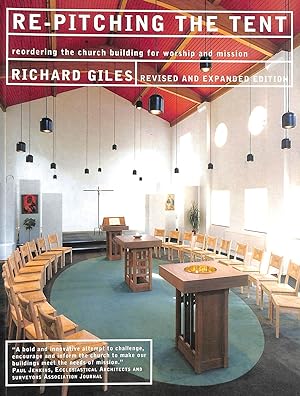 Seller image for Re-pitching the Tent: Re-ordering Your Church Building for Worship and Mission for sale by M Godding Books Ltd