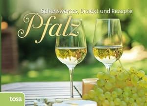 Immagine del venditore per Pfalz: Sehenswertes, Dialekt und Rezepte: Sehenswertes, Kurioses und Rezepte : Sehenswertes, Kurioses und Rezepte venduto da Smartbuy