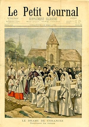 "LE PETIT JOURNAL N°547 du 12/5/1901" LE DRAME DE CORANCEZ : Enterrement des victimes / UN SOLDAT...