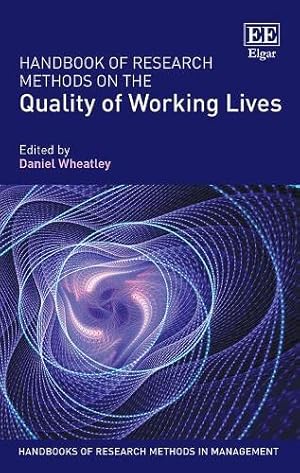 Seller image for Handbook of Research Methods on the Quality of Working Lives (Handbooks of Research Methods in Management series) for sale by WeBuyBooks