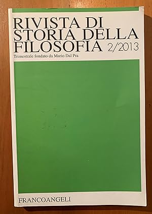 Rivista di Storia della Filosofia. Trimestrale fondato da Mario Dal Pra Anno LXVIII Nuova Serie 2...