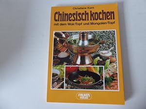 Bild des Verkufers fr Chinesisch kochen mit dem Wok-Topf und Mongolen-Topf. Softcover zum Verkauf von Deichkieker Bcherkiste