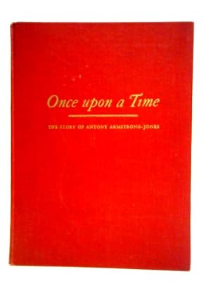 Imagen del vendedor de Once Upon A Time: The Story Of Antony Armstrong-Jones a la venta por World of Rare Books